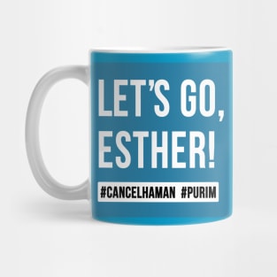 Let's Go Esther. Purim Mug